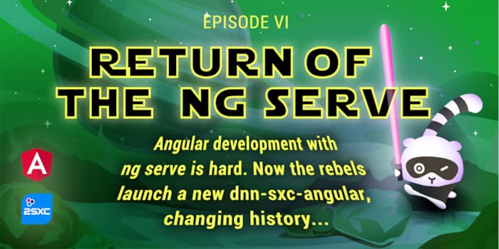 Episode VI: Return of the ng serve - May the 4th be with you