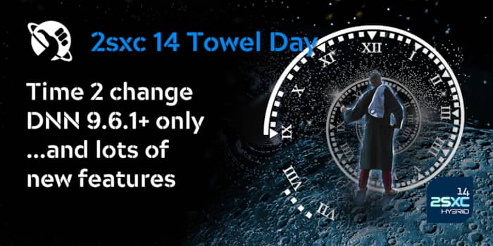 Don't Panic! - 2sxc 14 Launched on Towel Day