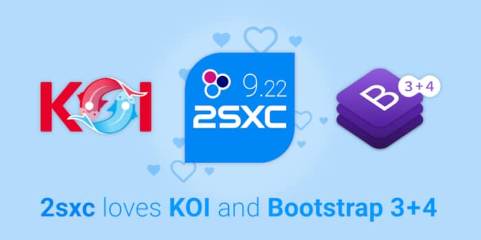 2sxc 9.22 With Built in Connect.Koi and Bootstrap 3/4 Templates