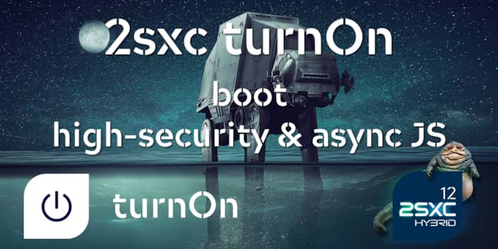2sxc turnOn - JS Boot-System for Async and High-Security
